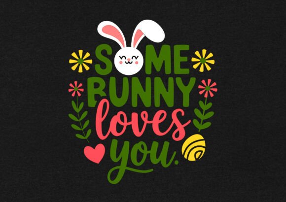 Download Some Bunny Loves You Easter T-shirt - Premium Bundle