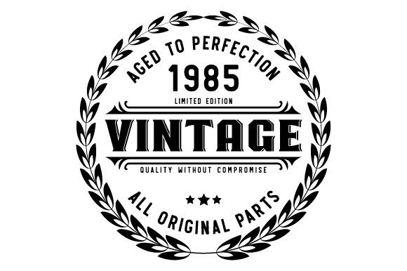 Download Vintage 1985 Aged to Perfection SVG EPS - 1985 Collection